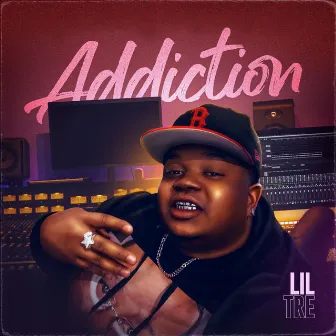 Addiction by Lil Tre