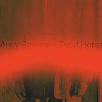 Dead Horse by Andy Squyres