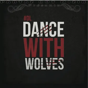 Dance With Wolves (Dance avec les loups) by DL