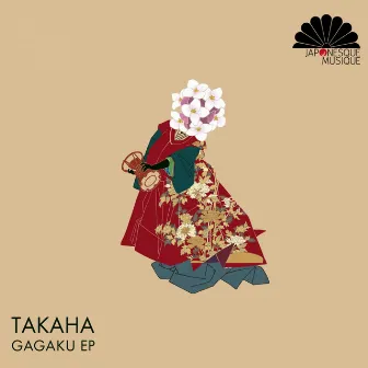 Gagaku EP by Takaha