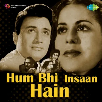 Hum Bhi Insaan Hain (Original Motion Picture Soundtrack) by Unknown Artist