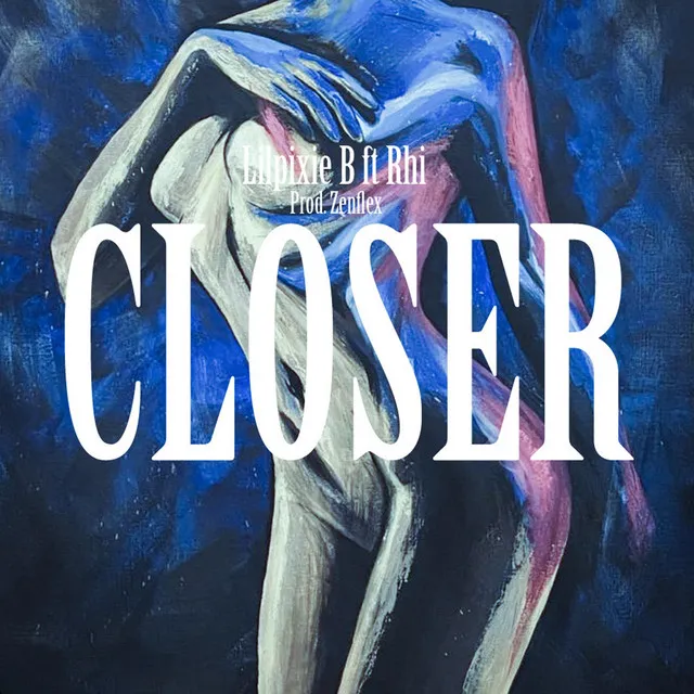 Closer