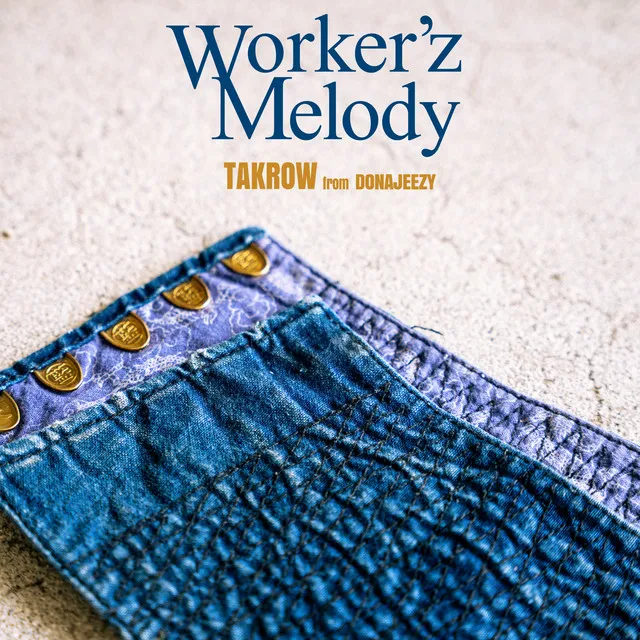 Worker'z Melody