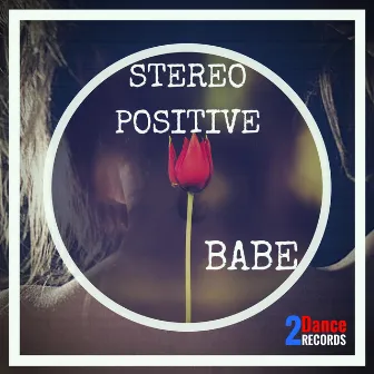 Babe by Stereo Positive