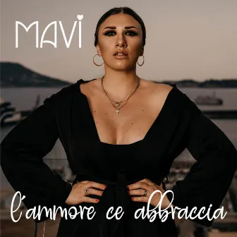 L'ammore ce abbraccia by Mavi