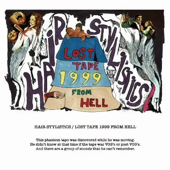 LOST TAPE 1999 FROM HELL by Hair Stylistics