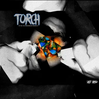 Torch by Last Sayso