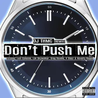 Don't Push Me (Remix) by DJ THMC