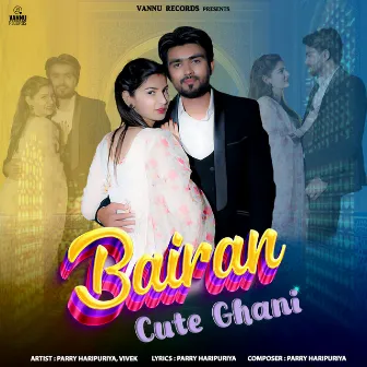 Bairan Cute Ghani by Parry Haripuriya