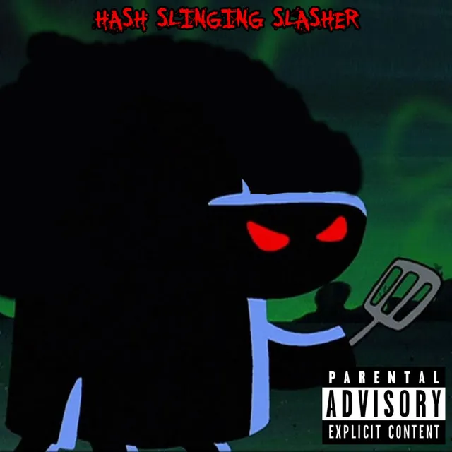 Hash Slinging Slasher