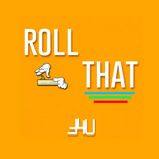 Roll That