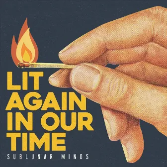 Lit Again in Our Time by Sublunar Minds