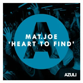 Heart To Find by Mat.Joe