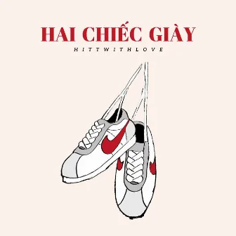 HAI CHIẾC GIÀY by HITTWITHLOVE