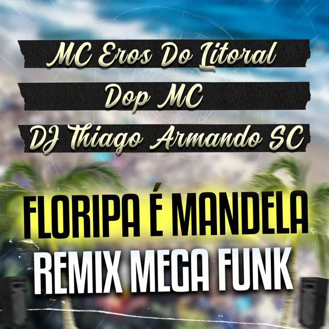 Floripa É Mandela - Remix