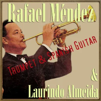 Trumpet & Spanish Guitar by Rafael Méndez