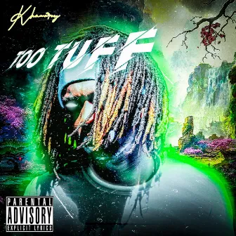 Too Tuff by Khamarry