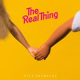 The Real Thing by Kyle Reynolds