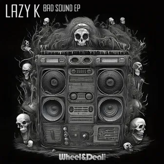 Bad Sound EP by Lazy K