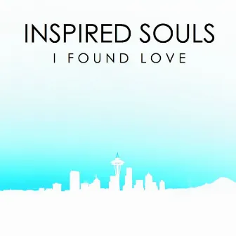 I Found Love by Inspired Souls