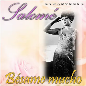 Bésame mucho (Remastered) by Salomé