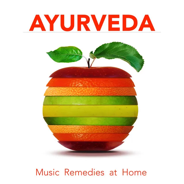 Ayurveda: Music Remedies at Home, Instant Dosha Music for Yoga and Massage