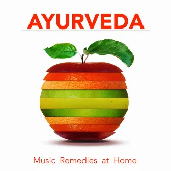 Ayurveda: Music Remedies at Home, Instant Dosha Music for Yoga and Massage by Unknown Artist