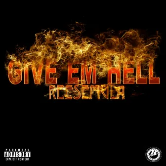 Give Em Hell by Reese Mula