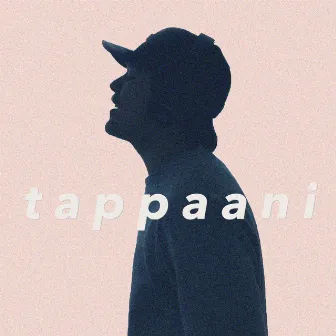 Tappaani by Joey Nowyuk