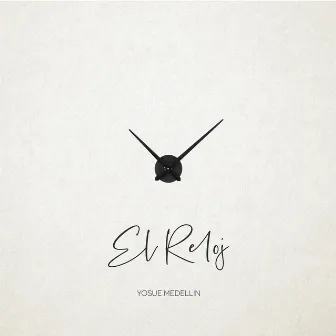 El Reloj by Yosue Medellin