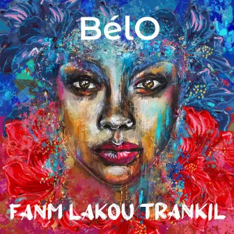 Fanm Lakou Trankil by BélO