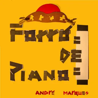 Forró de Piano by Andre Marques