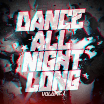 Dance All Night Long, Vol. 1 by Unknown Artist