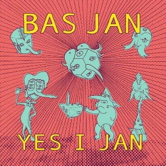 Yes I Jan by Bas Jan