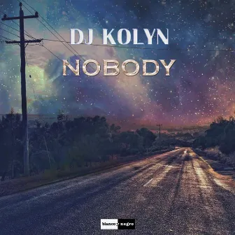 Nobody by DJ Kolyn