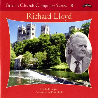 British Church Composers, Vol. 8: Richard Lloyd by The Bede Singers