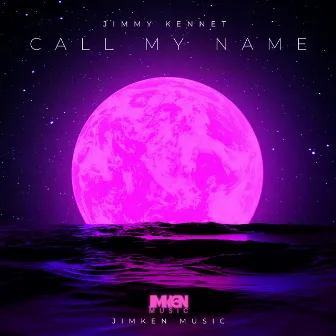 Call My Name by Jimmy Kennet