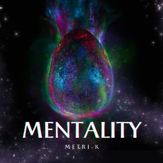 Mentality by Metri-K