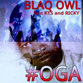 Oga by Blaq Owl