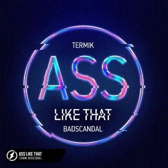 Ass Like That by Badscandal