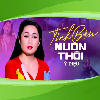 Tình Bậu Muốn Thôi by Ý Diệu