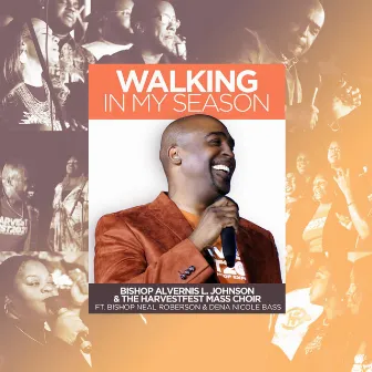 Walking In My Season (Live) by Bishop Alvernis Johnson