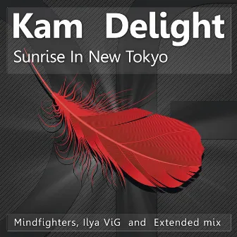 Sunrise In New Tokio by Kam Delight