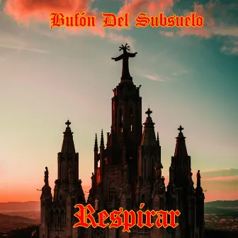 Respirar by Bufón Del Subsuelo