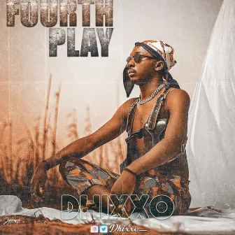 THE FOURTH PLAY by Dhixxo