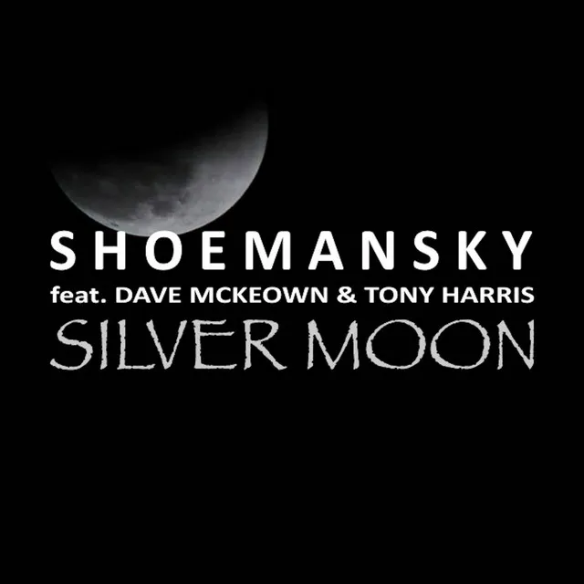 Silver Moon (feat. Tony Harris & Dave McKeown)