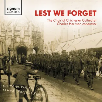 Lest We Forget by Chichester Cathedral Choir