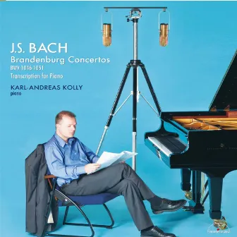 J.S.Bach:Brandenburug Concertos BWV1046-1051; Transcription for Piano by Karl-Andreas Kolly