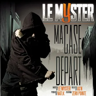 Ma Case Depart by Le Myster