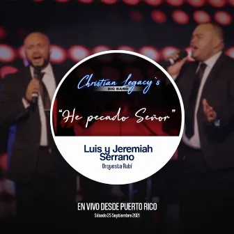 He Pecado Señor (En Vivo Desde Puerto Rico, 09/25/21) by Christian Legacy's Big Band